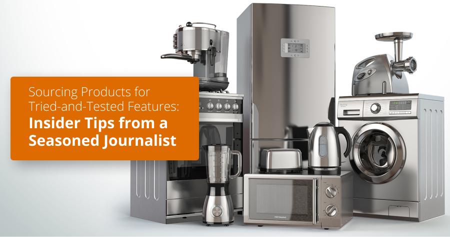 Sourcing Products for Tried-and-Tested Features: Insider Tips from a Seasoned Journalist